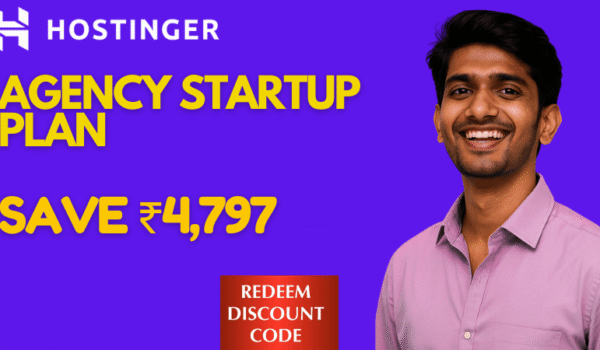 Hostinger Agency Startup Plan Discount India 2026 95% Offer – Save ₹4,797 Instantly! 3month