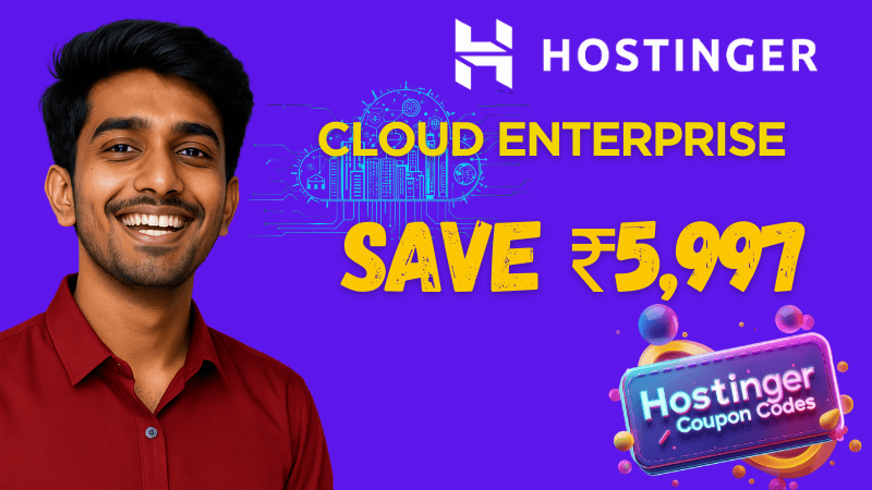 Hostinger Coupon Code Cloud Enterprise Plan Discount India 2026 – Save ₹5,997 Instantly!