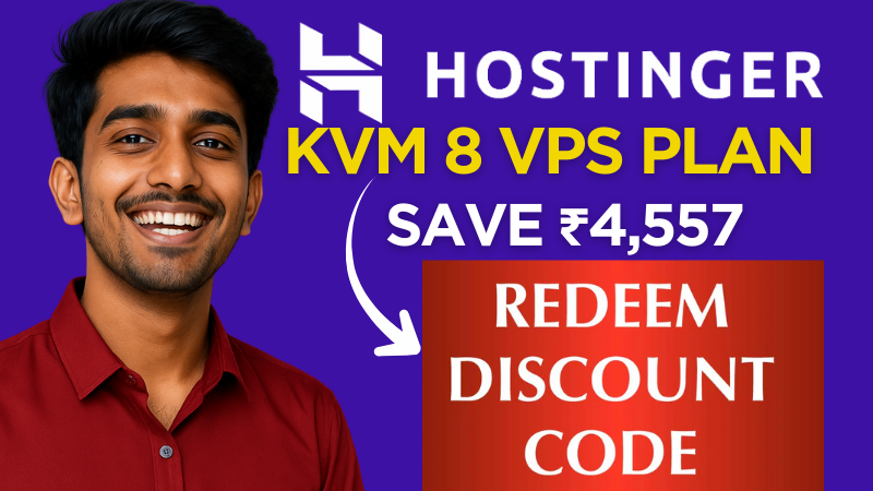 Hostinger KVM 8 VPS Plan Discount 93% off (December 2025 to 2026 )India – Save ₹4,557 Instantly!
